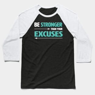 Be Stronger Baseball T-Shirt